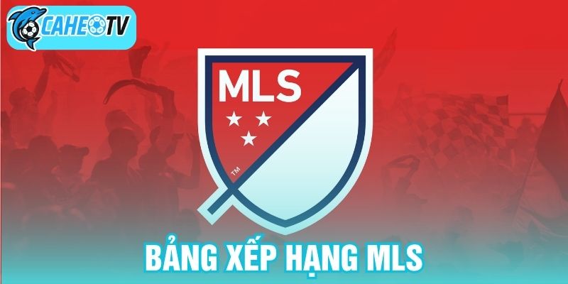 Bảng xếp hạng MLS