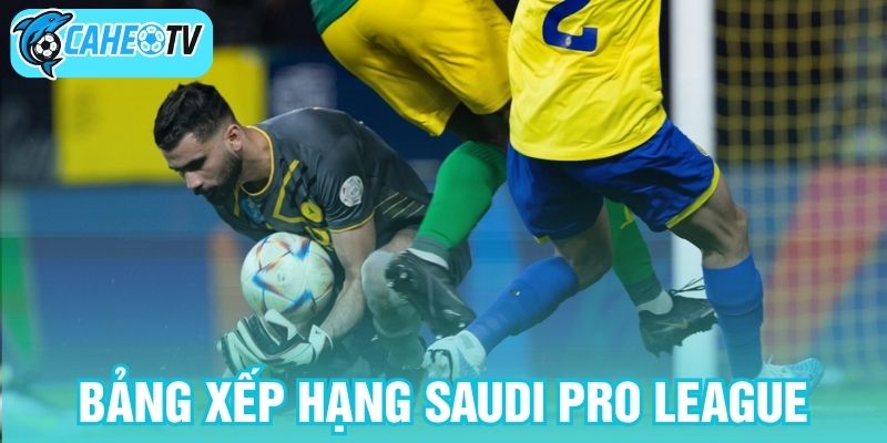 Bảng xếp hạng Saudi Pro League