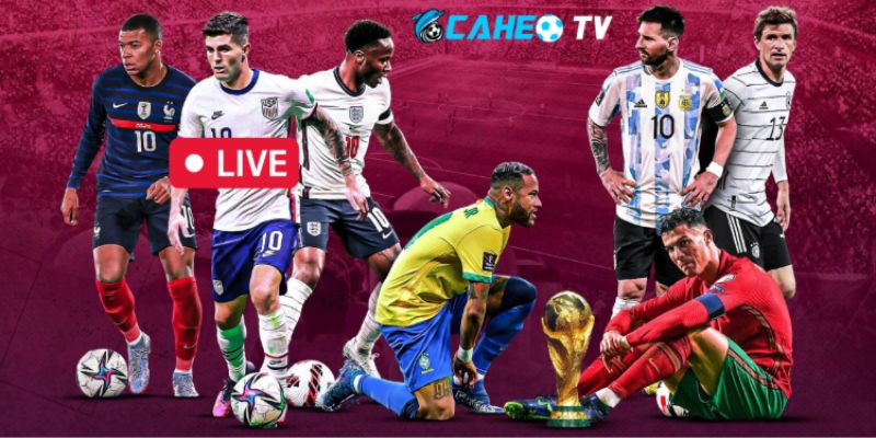 Caheo TV cung cấp đa dạng các giải bóng đá lớn nhỏ