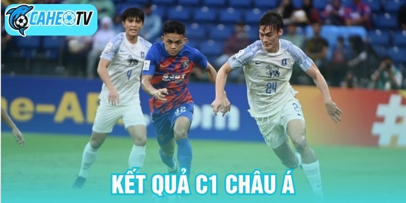 Kết quả C1 châu Á