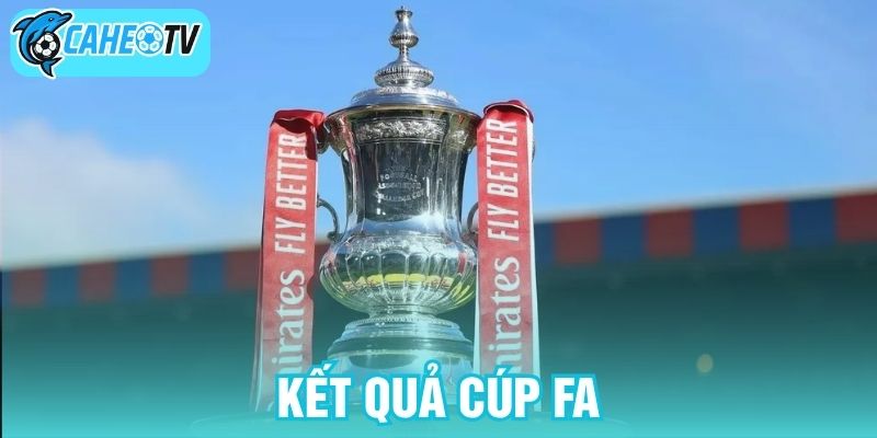 Kết quả cúp FA