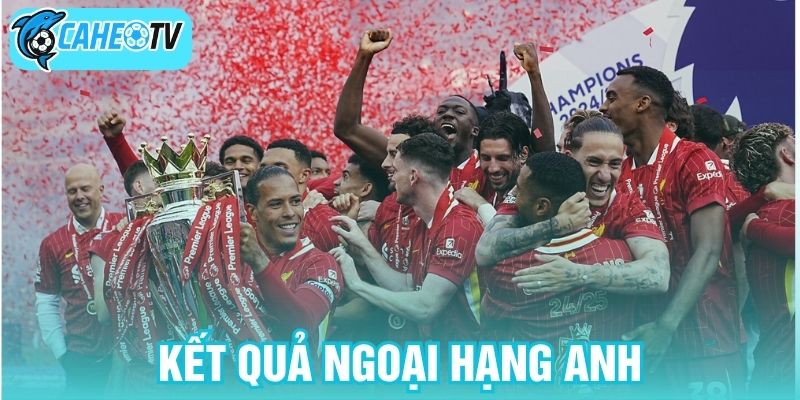 Kết quả Ngoại hạng Anh