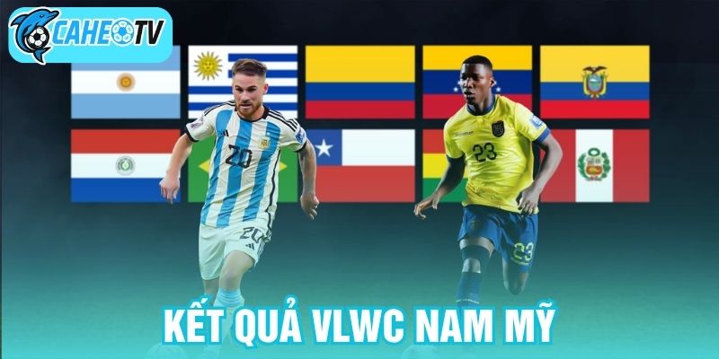 Kết quả VLWC Nam Mỹ