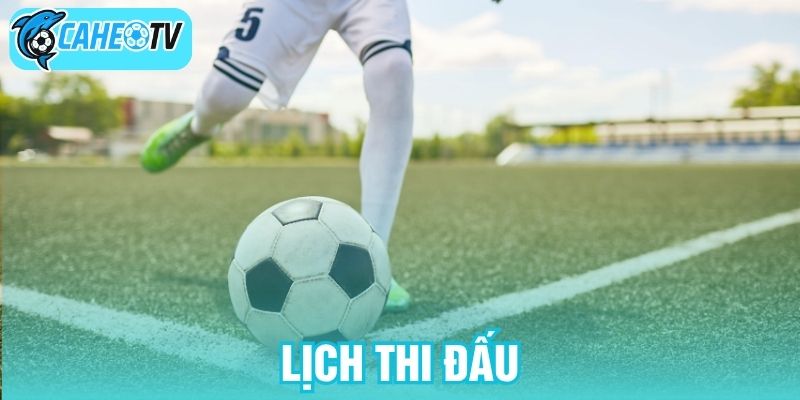 Lịch thi đấu
