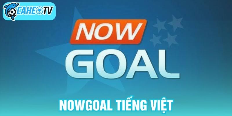 NOWGOAL tiếng Việt